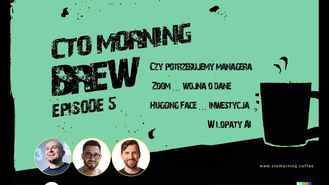 Miniatura odcinka: Czy potrzebujemy Managerów? Zoom .. wojna o dane! Hugging Face ... inwestycja w łopaty AI