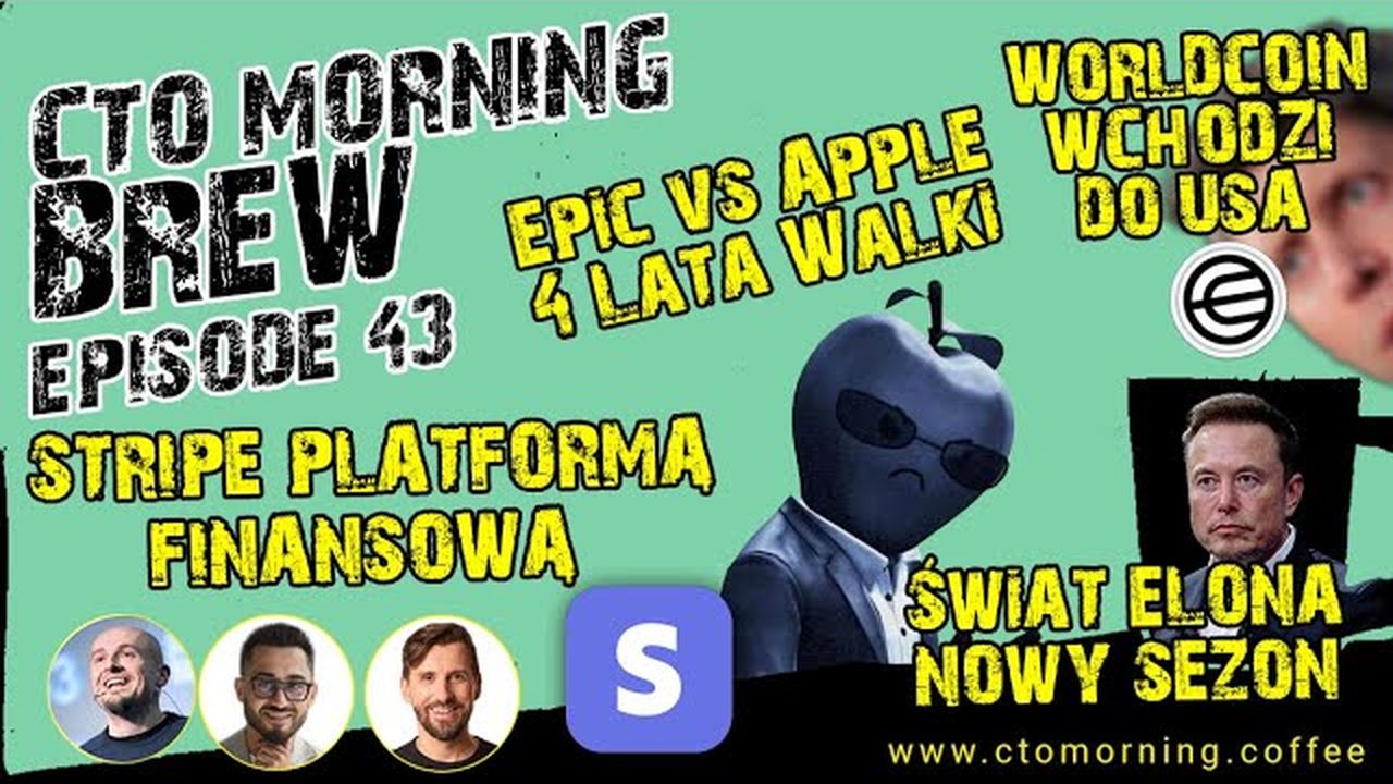 Miniatura odcinka: Epic vs Apple: 4 Lata Walki. Stripe Platformą Finansową. Worldcoin Wchodzi do USA. Elon.
