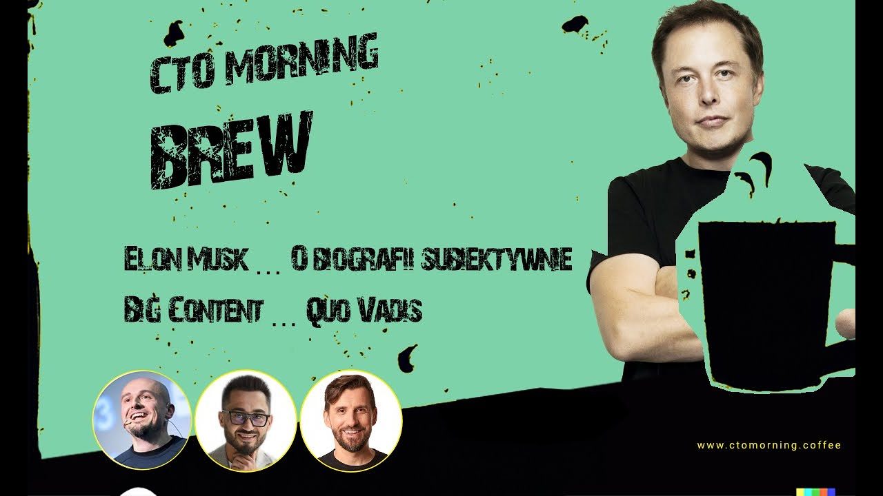 Miniatura odcinka: Elon ... biografia przeczytana, Big Content ... gdzie idzie, co się zmienia, co to znaczy!