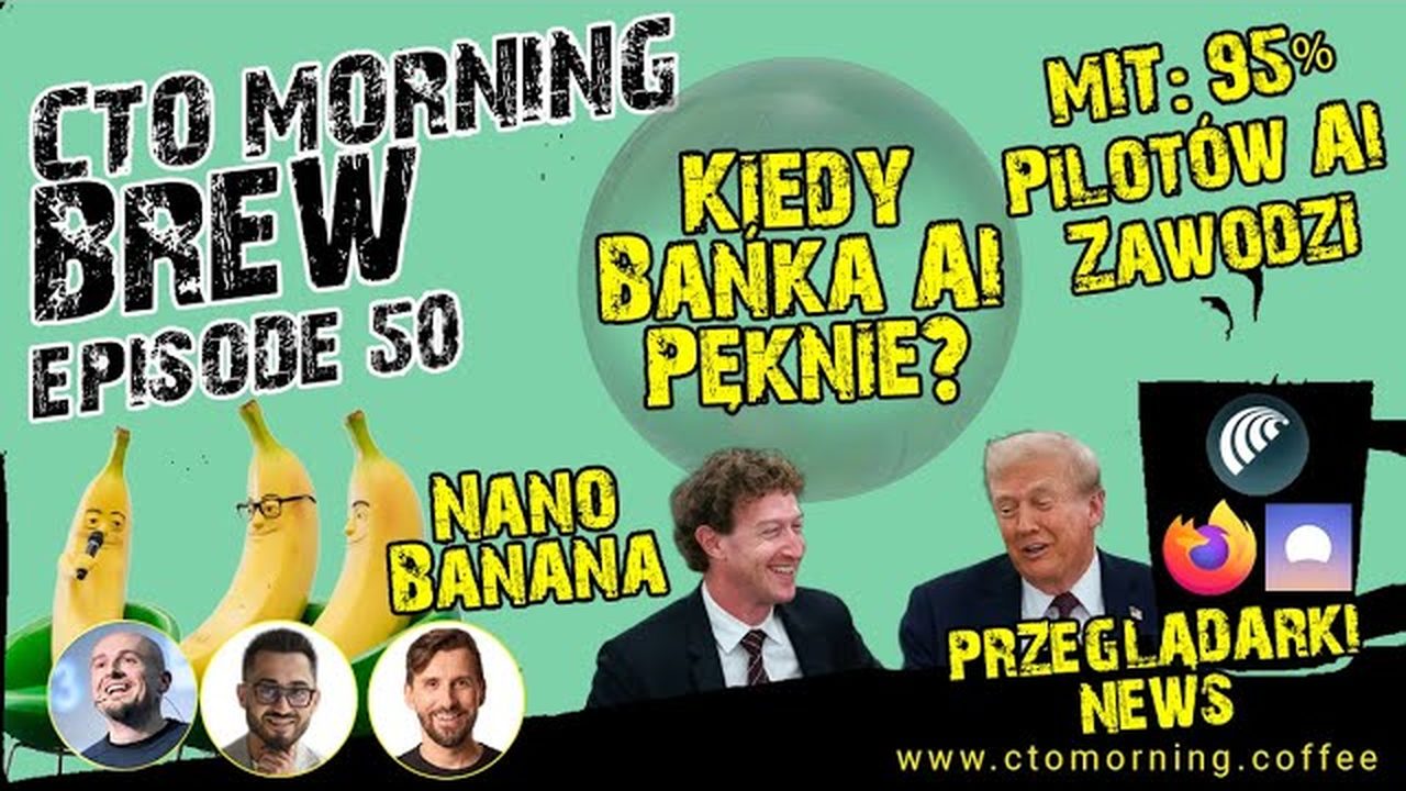 Miniatura odcinka: Kiedy Bańka AI Pęknie? MIT: 95% Pilotów AI Zawodzi. Gemini Nano Banana. Przeglądarki News.
