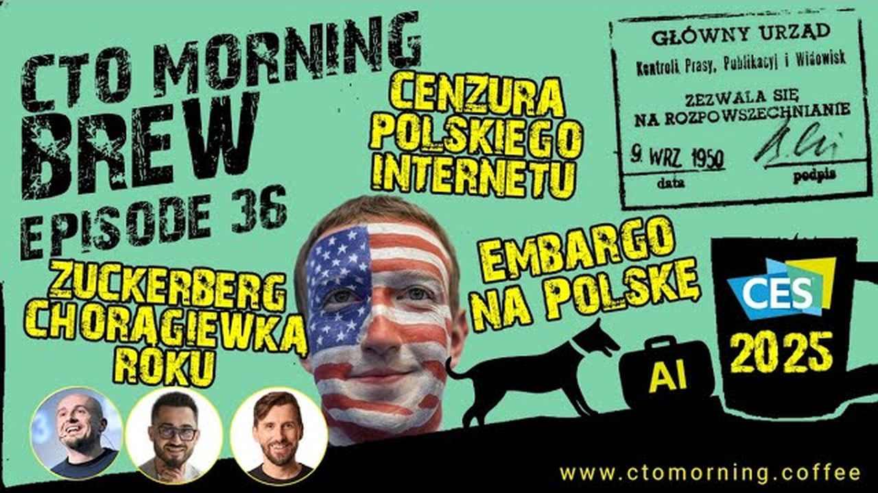 Miniatura odcinka: Zuckerberg zmienia front. Embargo AI na Polskę. CES 2025. Cenzura Polskiego Internetu.