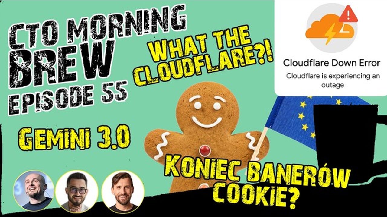 Miniatura odcinka: Awaria Cloudflare, Google Gemini 3.0, Bezos, Atomico, Koniec Cookies, .NET 10