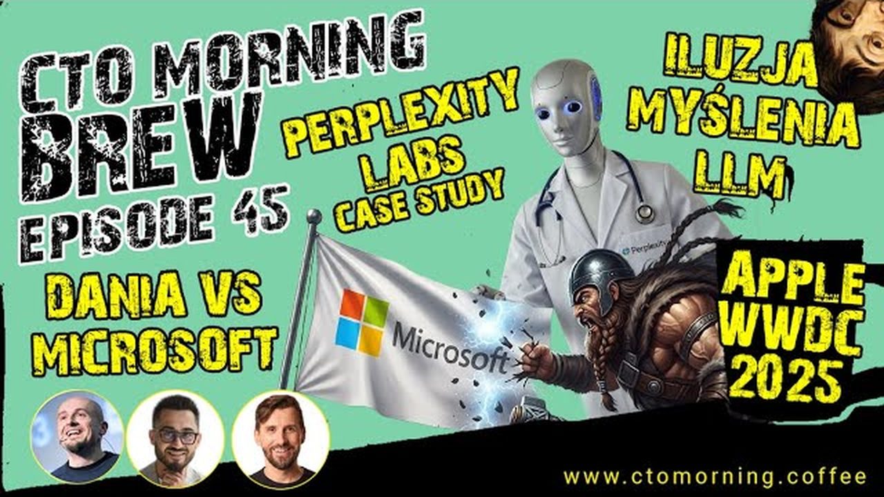 Miniatura odcinka: Iluzja Myślenia LLM. Apple WWDC. Perplexity Labs: Case Study. Dania odchodzi od MSFT.