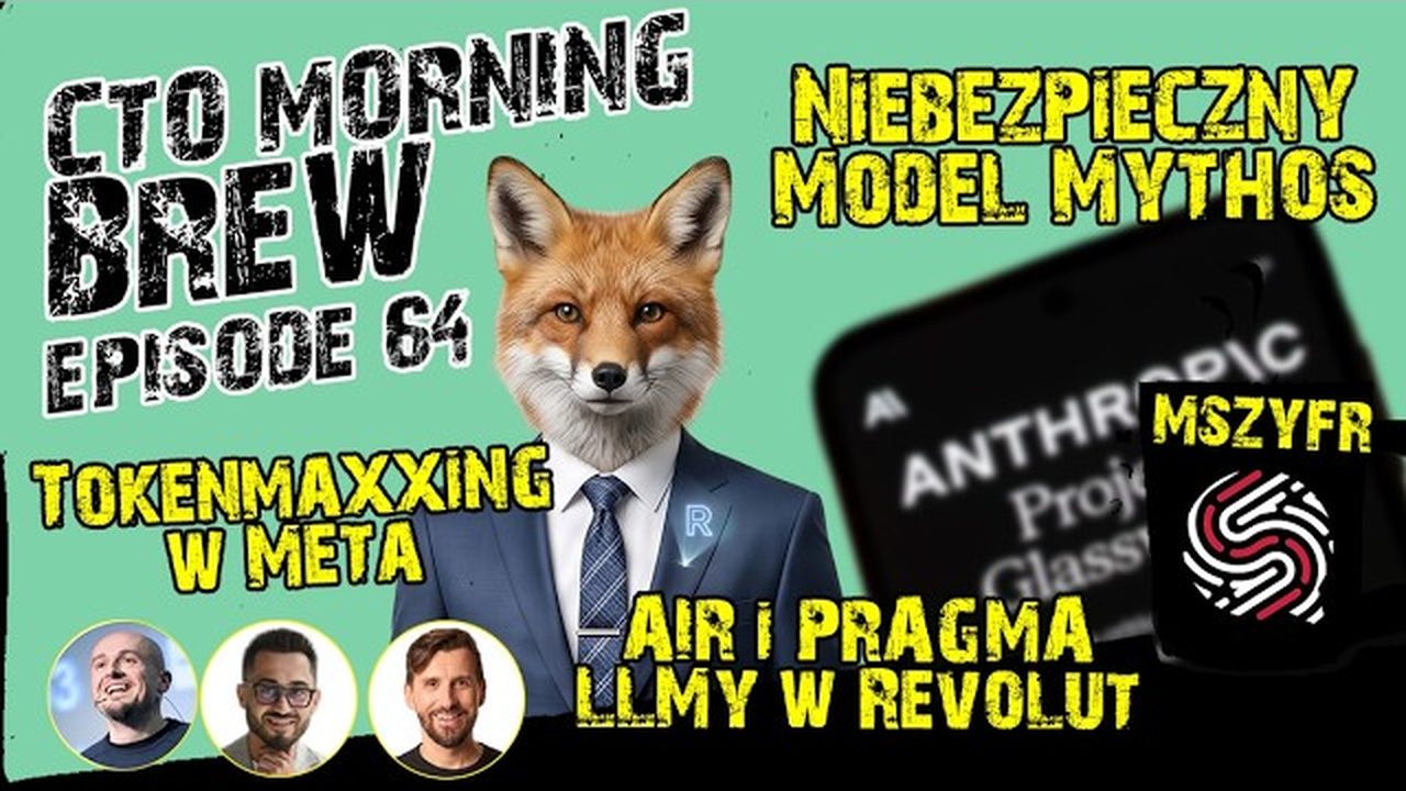 Miniatura odcinka: Niebezpieczny Model Mythos. Tokenmaxxing w Meta. mSzyfr. AIR i PRAGMA - LLMy w Revolut.