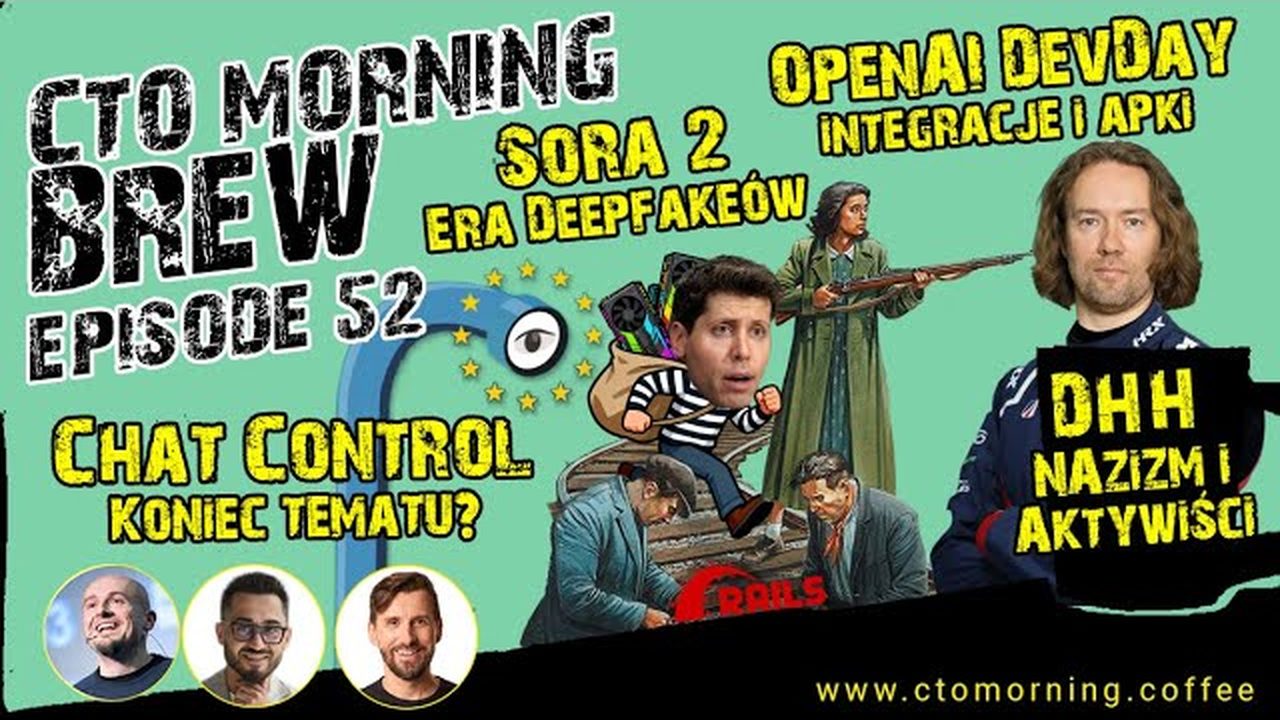 Miniatura odcinka: Chat Control. Sora 2 - Era Deepfakeów. OpenAI DevDay: Integracje. DHH: Nazizm i Aktywiści.