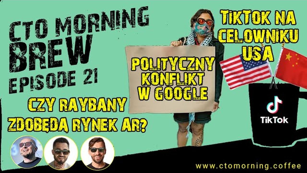 Miniatura odcinka: TikTok na celowniku USA. Polityczny Konflikt w Google. Czy Raybany Zdobędą Rynek AR?